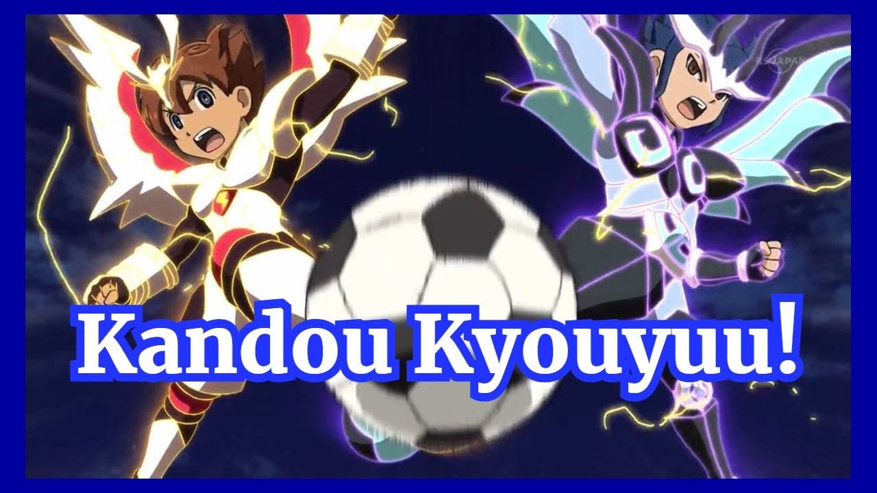 【AMV - Inazuma Eleven GO Chrono Stone】-『Kandou Kyouyuu!』V2