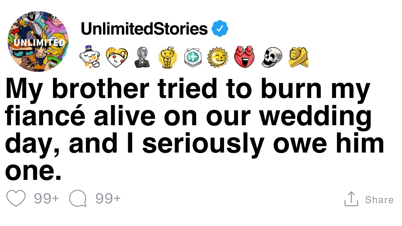 My brother tried to burn my fiancé alive on our wedding day [FULL STORY]
