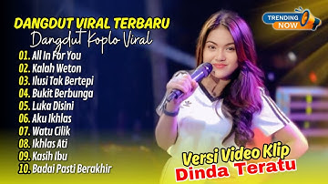 Dinda Teratu - ALL IN FOR YOU - KALAH WETON - ILUSI TAK BERTEPI || DANGDUT TERBARU 2025