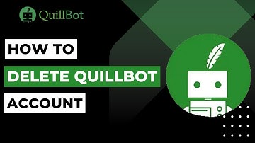 How To Delete Your QuillBot Account | 2023