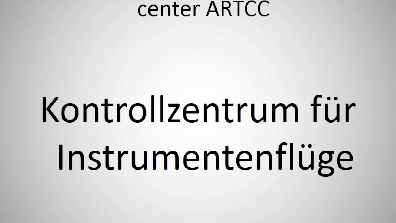 How to say air route traffic control center ARTCC in German? - YouTube