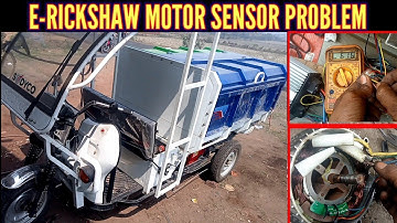 Modified E-rickshaw Motor Sensor Problem. E-rickshaw Motor Sensor Check.