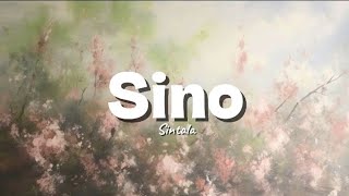 Sino -Sintala (Lyrics) 2026