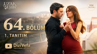 🔥 Uzak Şehir 64. Bölüm 1. Fragmanı | Seni Bulacağım! 😱 Cihan'dan Şok Karar! | Yeni Sezon
