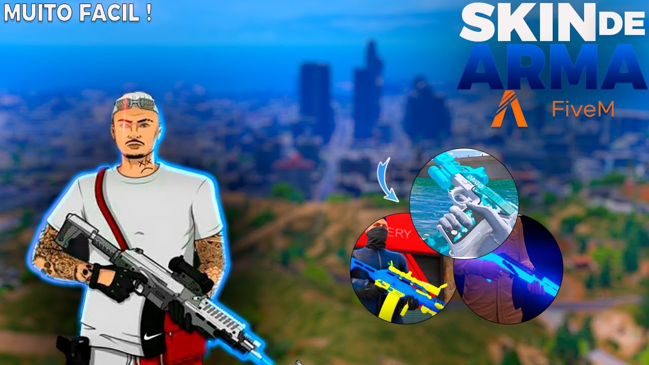 Como colocar skin de armas no fivem muito f cil gta rp youtube