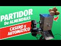 PARTIDOR de ALMENDRAS🥜 Casero y Automático 🚀[ Cómo hacerlo Paso a Paso ] ⌚️