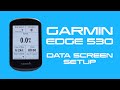 Garmin Edge 530 Data Screen Setup