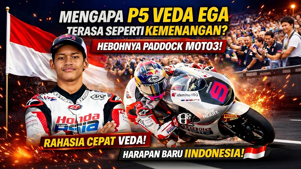 VEDA EGA BIKIN GEMPAR PADDOCK MOTO3! Mengapa Finish P5 Terasa Seperti Juara?
