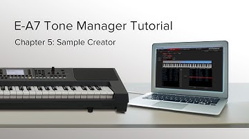 Sample Creator - Roland E-A7 Tone Manager Tutorial Chapter 5