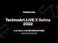 Technoart live x selina 2022