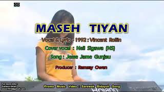 MASEH TIYAN - Cover vocal : Neil Sigawa (NS), Lyric : Vincent Rollin , Song : Jesse Jame Gunjau