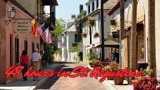 48 hours in St. Augustine (FL): a journey through time