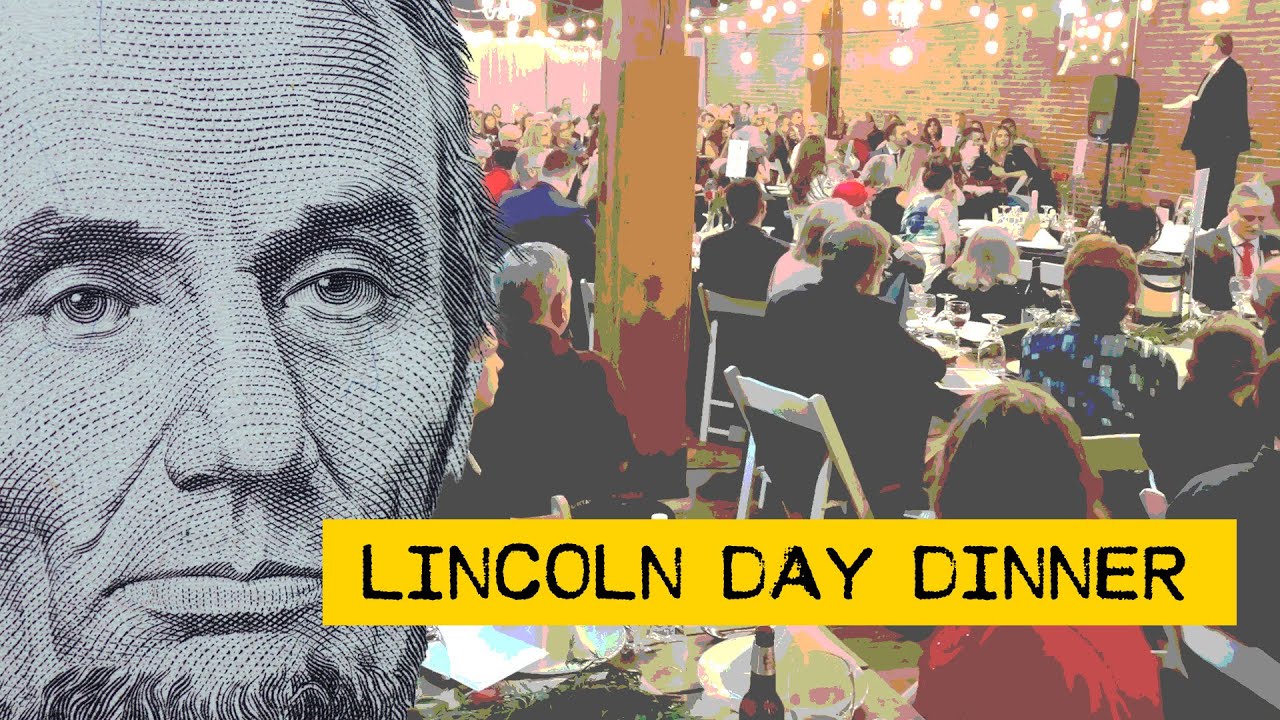 A Lincoln Day Dinner, a successful fundraiser, and how motivated new