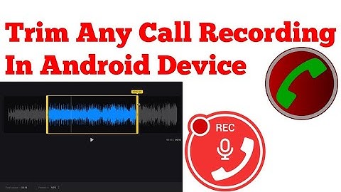 Trim Call Recording √| Call Recording Mai Se Kuch Baatien Kaise Cut Kare| Call Recording Trimmer|