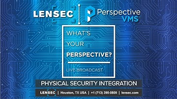 LENSEC on Physical Security Integration | "What