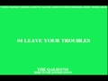 LEAVE YOUR TROUBLES - TRIBE TO THE BAWDIES