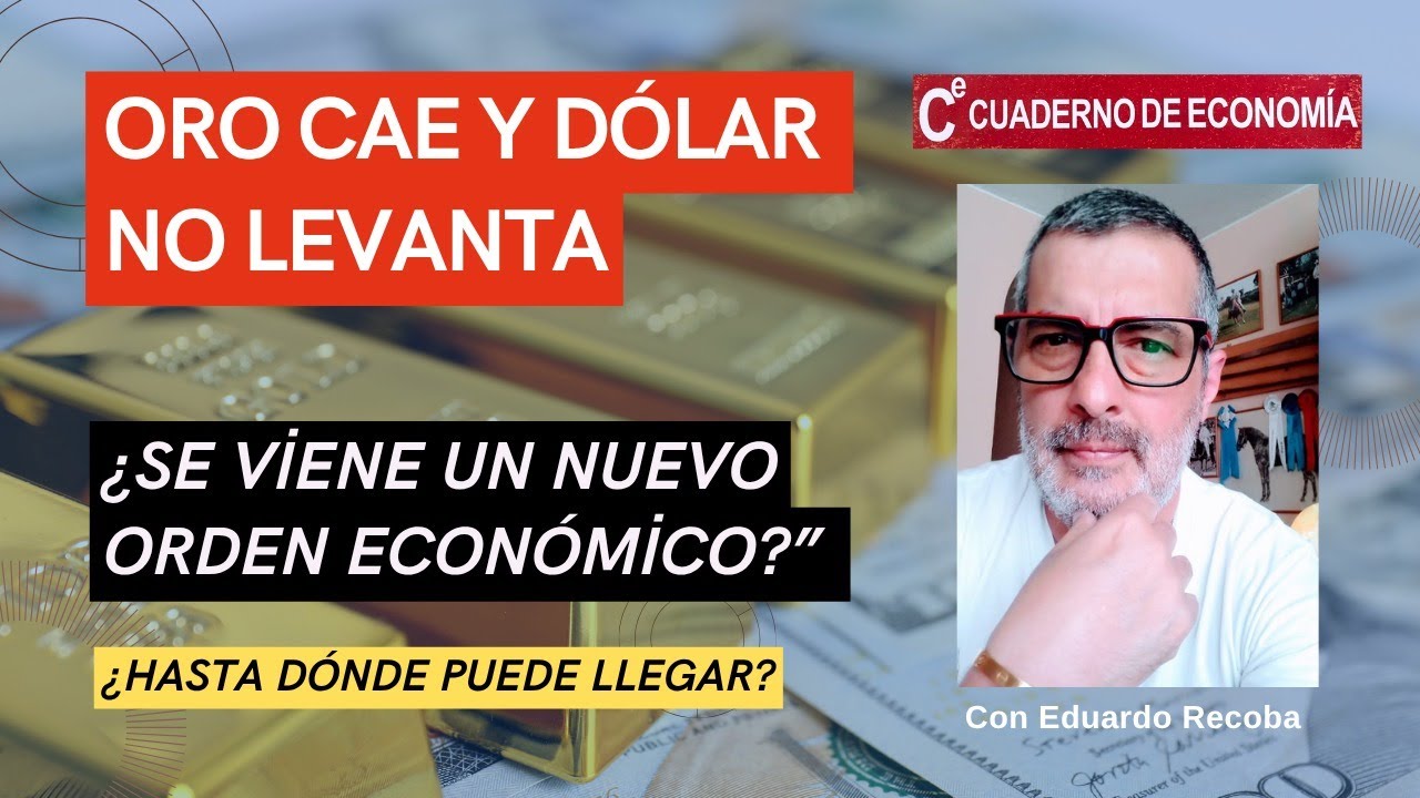 Por qué el oro cayó y el dólar no levanta: señales de un cambio global