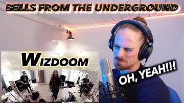 WIZDOOM - Bells From The Underground FIRST REACTION! (OH, YEAH!!!)