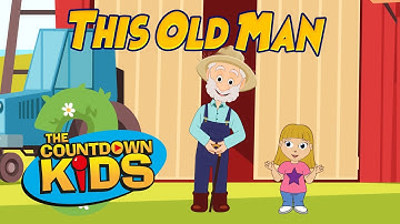 This Old Man - The Countdown Kids | Kids Songs & Nursery Rhymes | Lyric Video