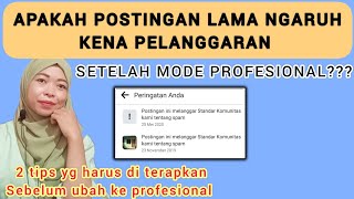 APAKAH POSTINGAN LAMA NGARUH KENA PELANGGARAN ❓|FACEBOOK PROFESIONAL|INI PENJELASANNYA