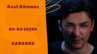 Azat Dönmez - Bu-da geçer (TURKMEN KARAOKE) Resimi