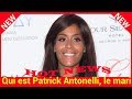 Ref:5CJgoxEgfTo Qui est patrick antonelli, le mari d amel bent  