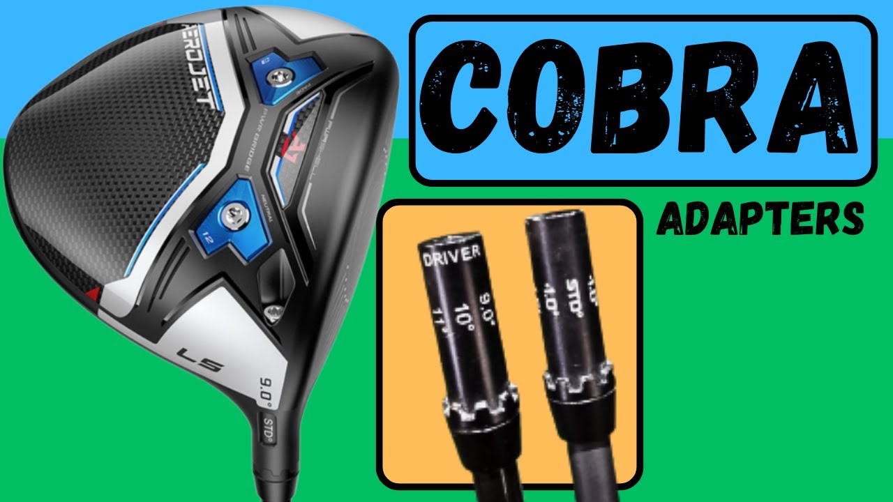 How To Adjust COBRA Driver Adapter 2023