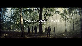 DAVID KOLLER - Planeta bez paměti (oficiální videoklip)