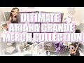 ULTIMATE Ariana Grande merch collection