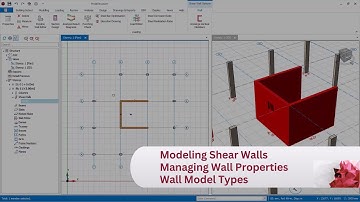 6 Modeling Shear Walls & Managing Wall Properties