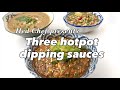 How to make three restaurant-worthy hotpot dips | Hed Chef