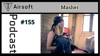 TriFecta Airsoft Podcast 155: Masher