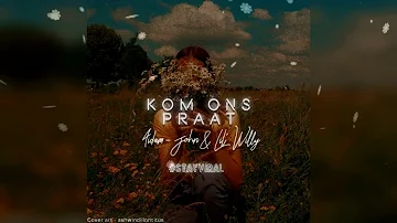 Aidam-John & Lil' Willy -  Kom Ons Praat (Official Audio)