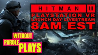 Hitman 3 | PlayStation VR on PS5 | 8am EST Launch Day Livestream