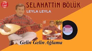 Selahattin Bölük - Leyla Leyla Resimi