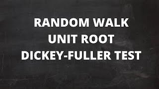 RANDOM WALK | UNIT ROOT | DICKEY-FULLER TEST