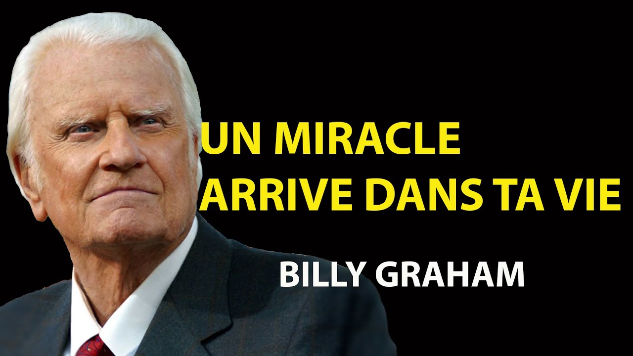 Dieu t’envoie le miracle que tu attendais  | Prédications de Billy Graham