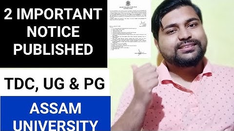 2 important notice for TDC, UG & PG students | Assam University | Pranoy Roy