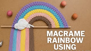 DIY Macrame Rainbow Wall Hanging | Easy Square Knot Tutorial for Beginners