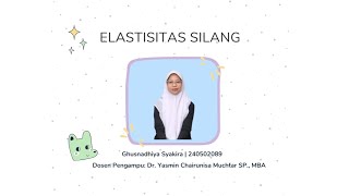 Tugas Video Elastisitas Silang_Ibu Yasmin Muchtar_Ghusnadhiya Syakira