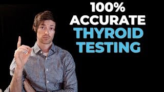 Thyroid testing: How to get 100% accurate results (how and when to test your thyroid)