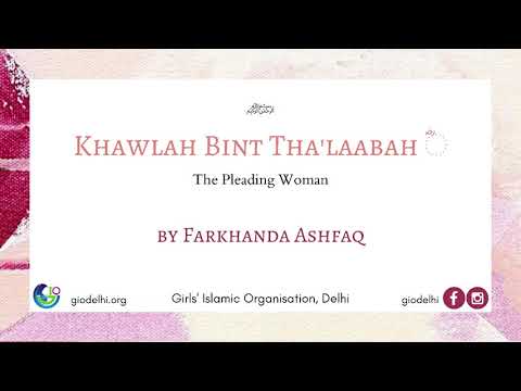 Khawlah Bint Tha'laabah | Allah revealed an Ayah for her! - Sahabiyat Series | GIO Delhi