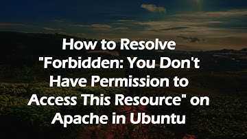 How to Resolve "Forbidden: You Don