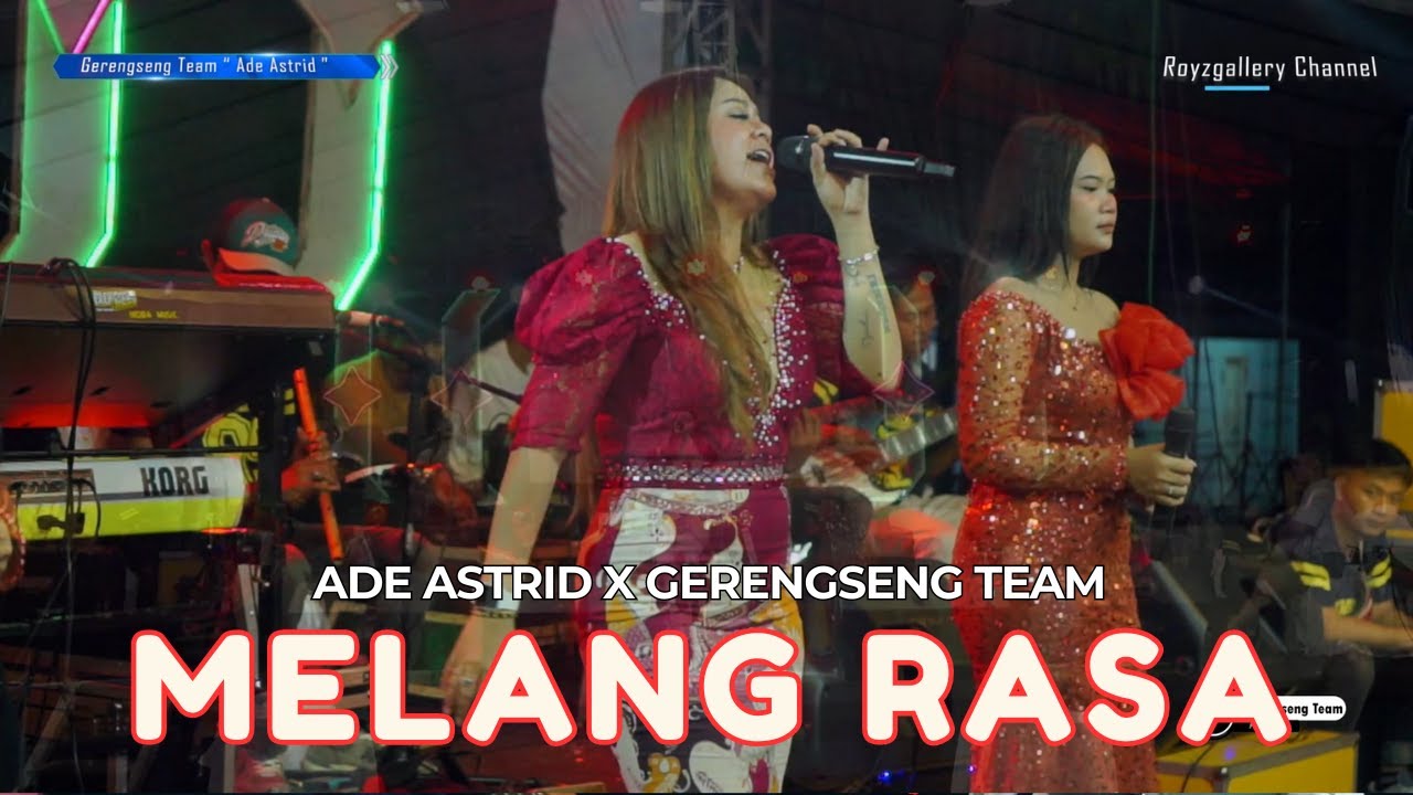 MELANG RASA - ADE ASTRID X GERENGSENG TEAM 
