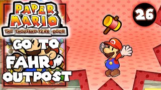 Find the pipe to Fahr Outpost - Paper Mario The Thousand Year Door – Walkthrough Part 26