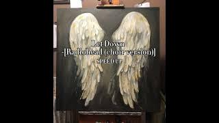Download lagu LET DOWN- Radiohead Choir version SPEED UP