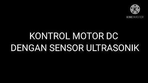 SIMULASI PRAKTIKUM II || Kontrol Motor DC Dengan Menggunakan Sensor Ultrasonic