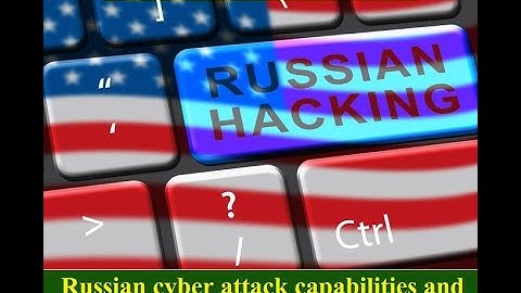 Russian cyber attack capabilities and achievements