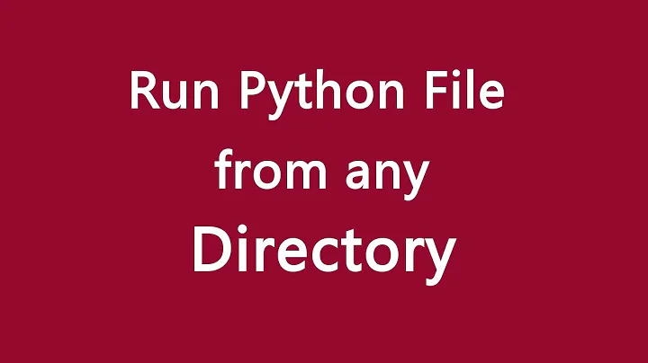Run python file from any directory