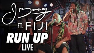 J Boog Ft. FIJI - Run Up (Live)